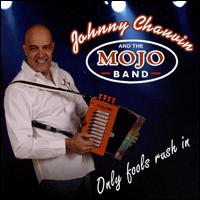 Only Fools Rush In von Johnny Chauvin And The Mojo Band