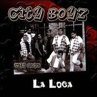 Loca von City Boyz