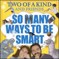 So Many Ways to Be Smart von Two of a Kind
