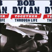 Together Through Life von Bob Dylan