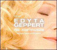 Nic Nie Musze - 25 Lecie von Edyta Geppert