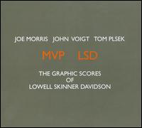 MVP LSD: The Graphic Scores of Lowell Skinner Davidson von Joe Morris