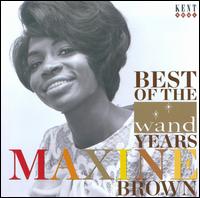 Best of the Wand Years von Maxine Brown