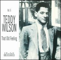 That Old Feeling, Vol. 6 von Teddy Wilson