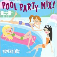 Pool Party Mix! von Superstarz