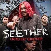 Careless Whisper von Seether