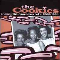 Chains: The Dimension Links 1962-1964 von The Cookies