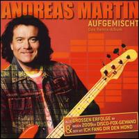 Aufgemischt: Das Remix Album von Andreas Martin