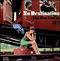 No Destination von Blackbirds