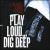 Play Loud Dig Deep von Tom Gillam