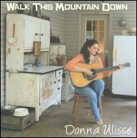 Walk This Mountain Down von Donna Ulisse