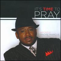 It's Time to Pray von Andrew Marcus