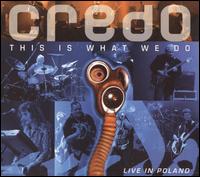 This Is What We Do: Live in Poland von Credo