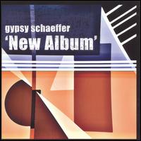 New Album von Gypsy Schaeffer