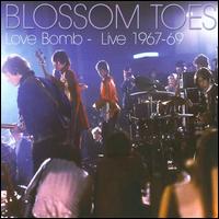 Love Bomb: Live 1967-1969 von Blossom Toes