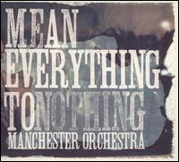 Mean Everything to Nothing von Manchester Orchestra