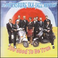 Too Good to Be True von St. Petersburg Ska Jazz Review