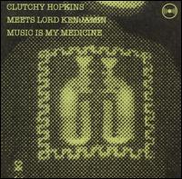 Music Is My Medicine von Clutchy Hopkins