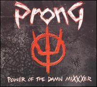 Power of the Damn Mixxxer von Prong