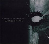 Works of Woe von Fredrik Klingwall