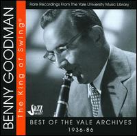 Best of the Yale Archives 1936-86 von Benny Goodman