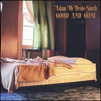Good and Gone von Adam McBride-Smith