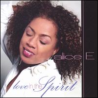 Love in the Spirit von Alice E