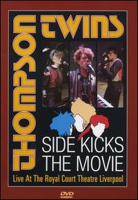 Sidekicks The Movie: Live in Liverpool von Thompson Twins