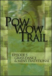 Pow Wow Trail, Vol. 5: Grass Dance and Men's Traditional von Various Artists