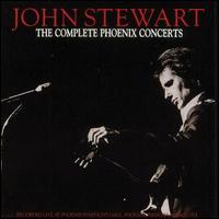 Complete Phoenix Concerts von John Stewart