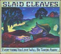 Everything You Love Will Be Taken Away von Slaid Cleaves