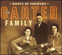 Roots of Country von The Carter Family