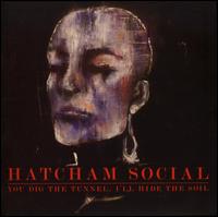 You Dig the Tunnel, I'll Hide the Soil [Fierce Panda] von Hatcham Social