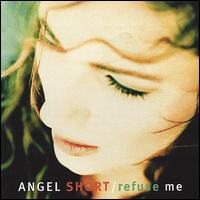 Refuse Me von Angel Short