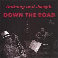 Down the Road von Anthony & Joseph