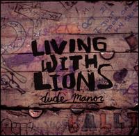 Dude Manor von Living With Lions