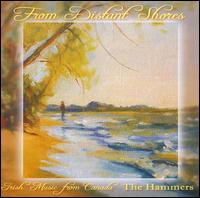 From Distant Shores: Irish Music from Canada von The Hammers