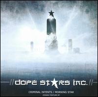 Criminal Intents/Morning Star von Dope Stars, Inc.