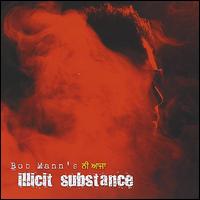 Illicit Substance von Bob Mann