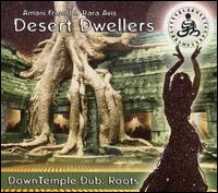 Down Temple Dub: Roots von Desert Dwellers
