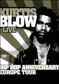 Hip Hop Anniversay Europe Tour: Kurtis Blow Live [DVD] von Kurtis Blow