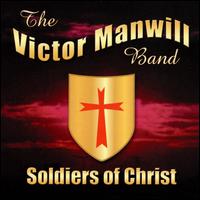 Soldiers of Christ von The Victor Manwill Band