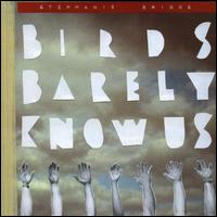 Birds Barely Know Us von Stephanie Briggs