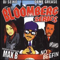 Bloomberg Series: No Beefin' von Max B.