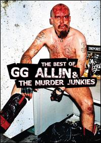 Best of G.G. Allin & the Murder Junkies von G.G. Allin