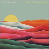 Warm in the Shadows von Music Go Music