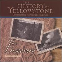 History of Yellowstone: The Discovery von Brian McBride