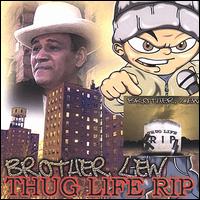 Thuglife R.I.P. von Brother Lew & the Radical Fanatics