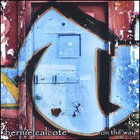On the Way von Bernie Calcote