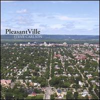 Pleasantville von Steve Carlson